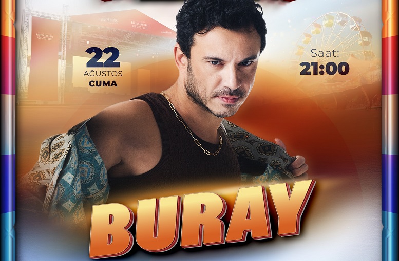Geleneksel Ağustos Fuarı, Buray’ın Şarkılarıyla Coşacak