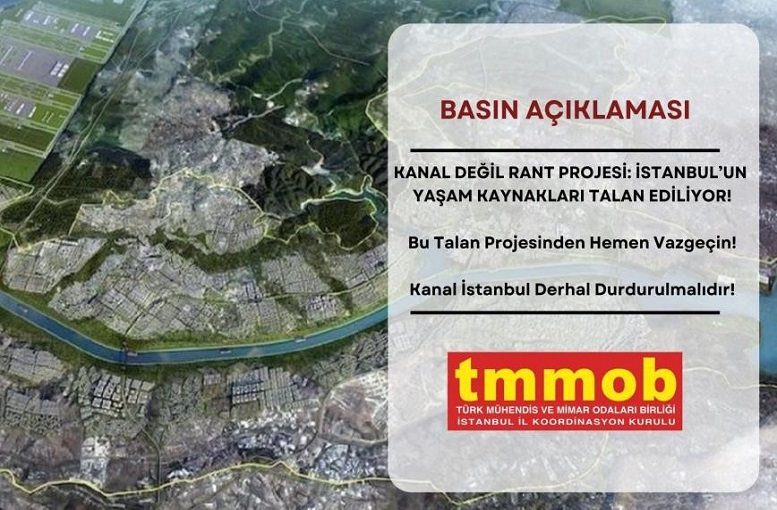 TMMOB İstanbul'dan Kanal İstanbul'a Sert Eleştiri: "Rant Projesi, Talan Ediliyor"