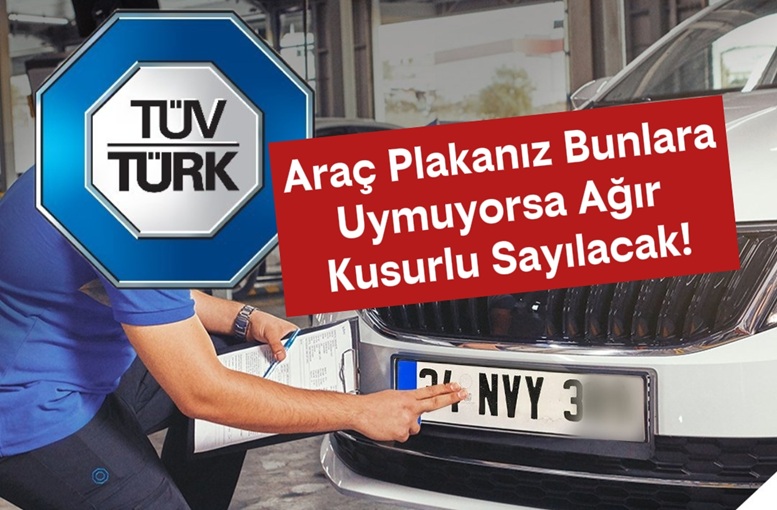 TÜVTÜRK Yeni Plaka Kurallarını Açıkladı: Muayenede Geçerli Olması İçin Bu Şartlara Dikkat!